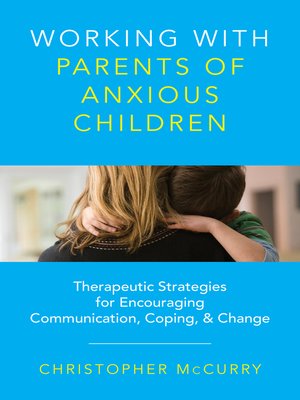 cover image of Working with Parents of Anxious Children